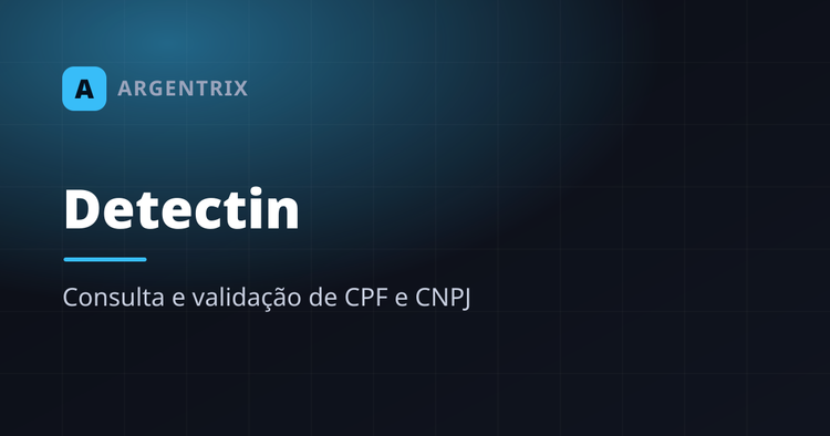 Detectin: consulte, valide e enriqueça dados de CPF e CNPJ